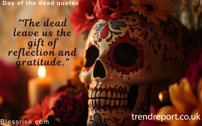 A Celebration of Memory and Love: Beautiful Dia de los Muertos Quotes That Honor Life and Legacy