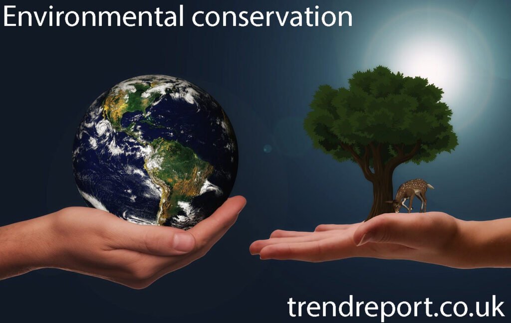 Environmental conservation
