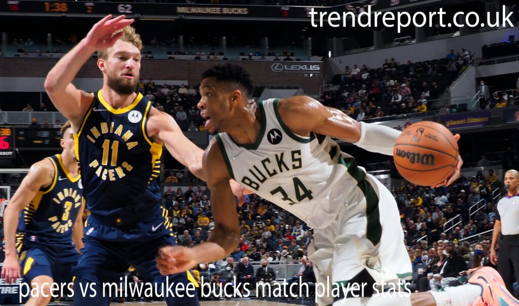 pacers vs milwaukee bucks match player stats